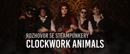 Náhledová fotografie článku Rozhovor se steampunkery Clockwork Animals