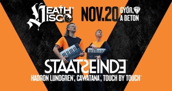Náhledový obrázek události DEATH DISCO XIV: STAATSEINDE (NL) / CAWATANA (H) / TOUCH BY TOUCH (A) / HADRON LUNDGREN (H)