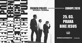 Náhledový obrázek události French Police (USA) + Sad Madona (USA)