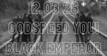 Náhledový obrázek události GODSPEED YOU! BLACK EMPEROR