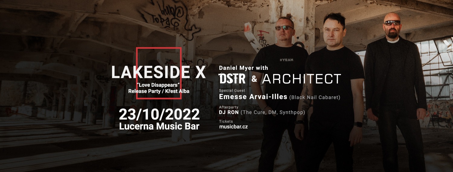 Obrázek události LAKESIDE X - křest desky (+ guest: Daniel Myer with Architect, DSTR, Emese Arvai-Illes)