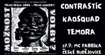 Náhledový obrázek události MOŽNOST VOLBY? + Contrastic & Kaosquad & Temora