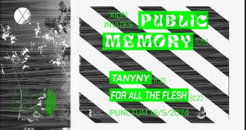 Náhledový obrázek události Public Memory (USA) + Tanyny + For All The Flesh
